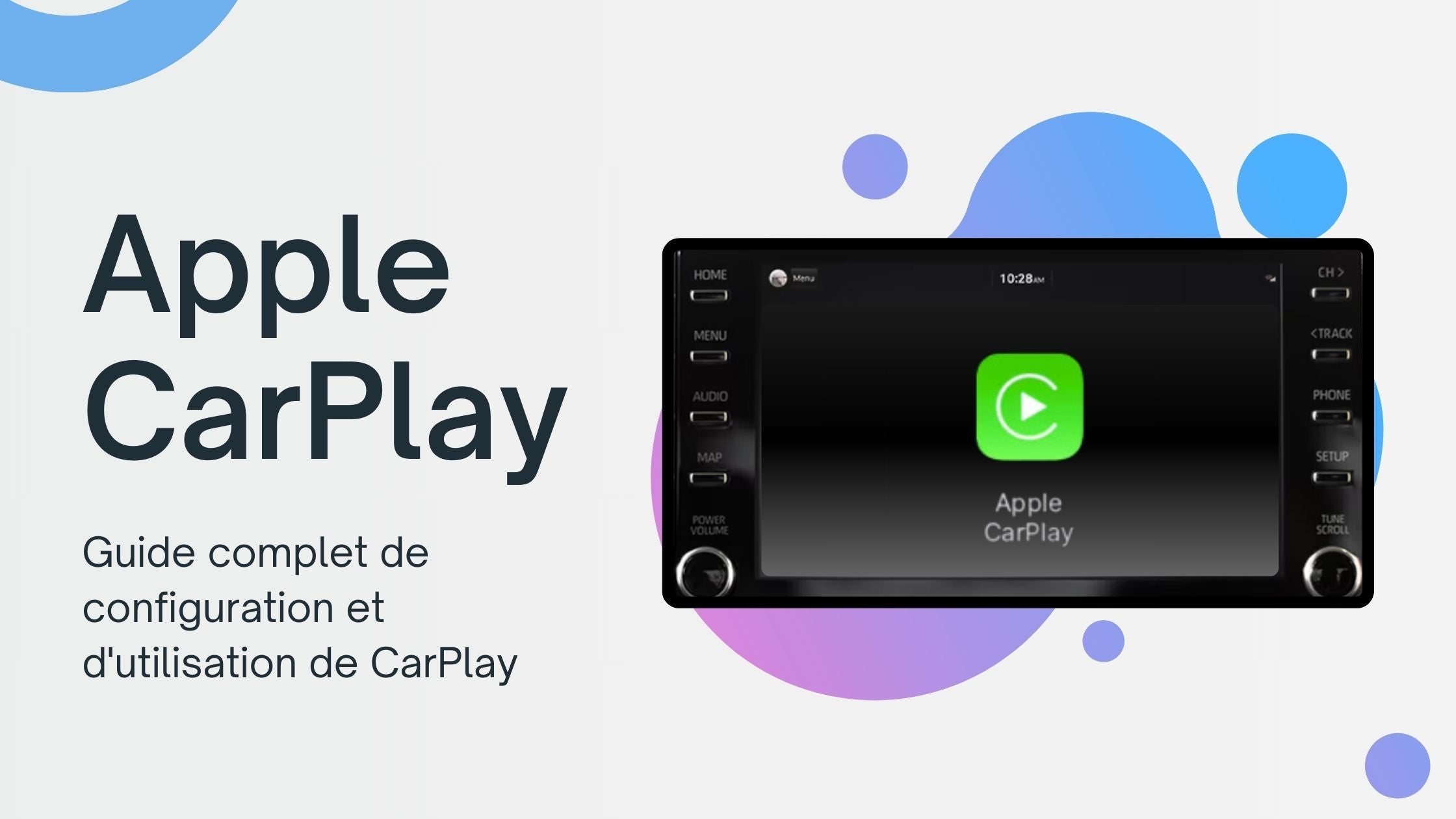 Comment utiliser Apple CarPlay : guide complet et astuces